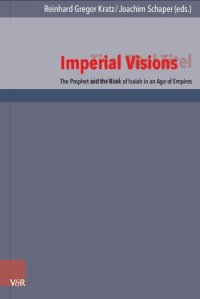 cover of the book Imperial Visions: The Prophet and the Book of Isaiah in an Age of Empires