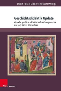 cover of the book Geschichtsdidaktik Update: Aktuelle geschichtsdidaktische Forschungsansätze der Early Career Researchers