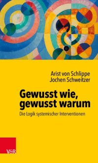 cover of the book Gewusst wie, gewusst warum: Die Logik systemischer Interventionen