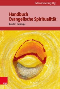 cover of the book Handbuch Evangelische Spiritualität: Band 2: Theologie