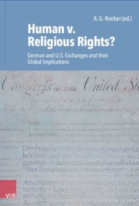 cover of the book Human v. Religious Rights?: German and U.S. Exchanges and their Global Implications