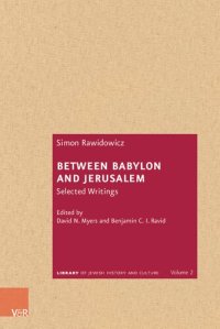 cover of the book Between Babylon and Jerusalem: Selected Writings