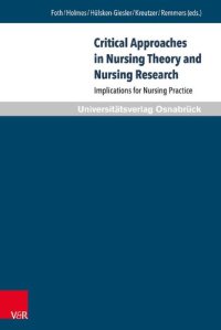 cover of the book Critical Approaches in Nursing Theory and Nursing Research: Implications for Nursing Practice