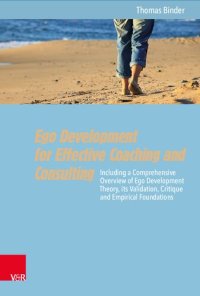 cover of the book Ego Development for Effective Coaching and Consulting: Including a Comprehensive Overview of Ego Development Theory, its Validation, Critique and Empirical Foundations