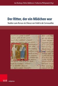 cover of the book Der Ritter, der ein Mädchen war: Studien zum Roman de Silence von Heldris de Cornouailles