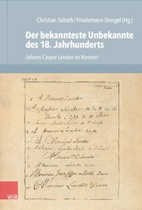 cover of the book Der bekannteste Unbekannte des 18. Jahrhunderts: Johann Caspar Lavater im Kontext