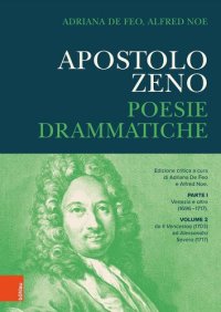 cover of the book Apostolo Zeno: Poesie Drammatiche: Venezia E Oltre (1696-1717) / Da Venceslao (1703) Ad Alessandro Severo (1717) (2)