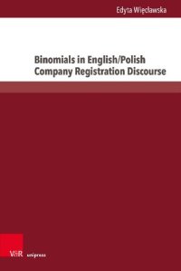 cover of the book Binomials in English/Polish Company Registration Discourse: The Study of Linguistic Profile and Translation Patterns