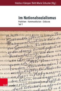 cover of the book Im Nationalsozialismus: Praktiken – Kommunikation – Diskurse. Teil 1