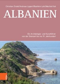 cover of the book Albanien: Ein Archäologie- und Kunstführer von der Steinzeit bis ins 19. Jahrhundert