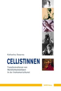 cover of the book Cellistinnen: Transformationen von Weiblichkeit in der Instrumentalkunst