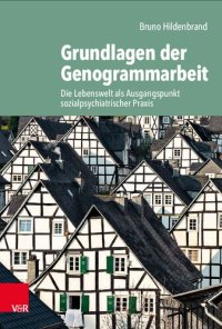 cover of the book Grundlagen der Genogrammarbeit: Die Lebenswelt als Ausgangspunkt sozialpsychiatrischer Praxis