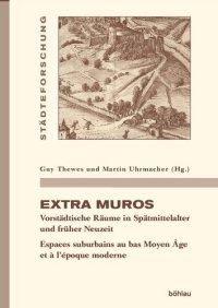 cover of the book Extra muros: Vorstädtische Räume in Spätmittelalter und früher Neuzeit