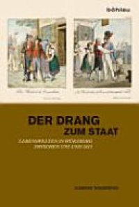 cover of the book Der Drang zum Staat: Lebenswelten in Würzburg zwischen 1795 und 1815