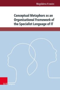 cover of the book Conceptual Metaphors as an Organisational Framework of the Specialist Language of IT: An Analysis of Cloud Computing Terminology