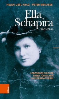 cover of the book Ella Schapira (1897–1990): Lebensgeschichte einer jüdischen Kleidermacherin