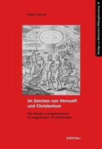 cover of the book Im Zeichen von Vernunft und Christentum: Die Zürcher Landschulreform im ausgehenden 18. Jahrhundert