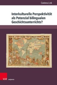 cover of the book Interkulturelle Perspektivität als Potenzial bilingualen Geschichtsunterrichts?: Eine empirische Studie