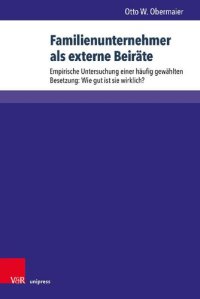 cover of the book Familienunternehmer als externe Beiräte: Empirische Untersuchung einer häufig gewählten Besetzung: Wie gut ist sie wirklich?