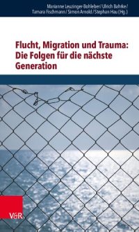 cover of the book Flucht, Migration und Trauma: Die Folgen für die nächste Generation