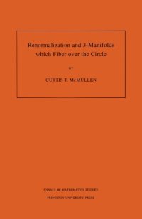 cover of the book Renormalization and 3-Manifolds Which Fiber over the Circle