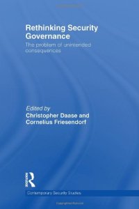 cover of the book Rethinking Security Governance: The Problem of Unintended Consequences (Contemporary Security Studies)