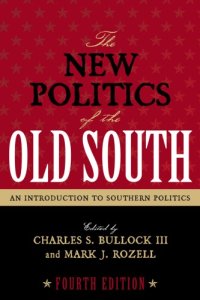 cover of the book The New Politics of the Old South: An Introduction to Southern Politics