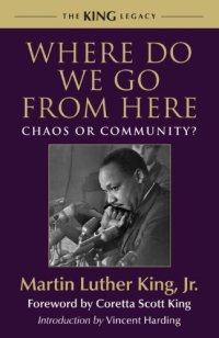 cover of the book Where Do We Go from Here: Chaos or Community? (King Legacy)