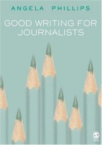 cover of the book Good Writing for Journalists