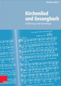 cover of the book Kirchenlied und Gesangbuch: Einführung in die Hymnologie