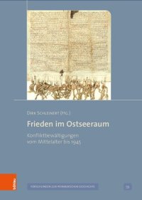 cover of the book Frieden im Ostseeraum: Konfliktbewältigungen vom Mittelalter bis 1945