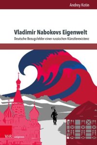 cover of the book Vladimir Nabokovs Eigenwelt: Deutsche Bezugsfelder einer russischen Künstlerexistenz