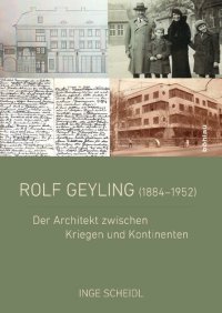 cover of the book Rolf Geyling (1884-1952): Der Architekt zwischen Kriegen und Kontinenten