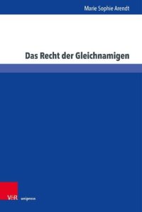 cover of the book Das Recht der Gleichnamigen: Branchengleiche gleichnamige Unternehmen in Deutschland und Europa unter besonderer Beachtung wettbewerbsrechtlicher Faktoren