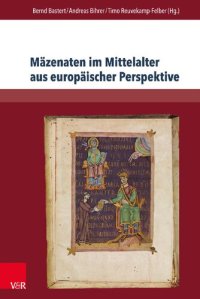 cover of the book Mäzenaten im Mittelalter aus europäischer Perspektive: Von historischen Akteuren zu literarischen Textkonzepten