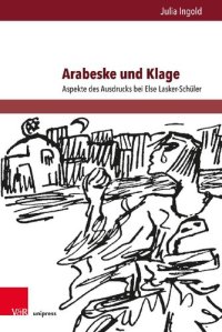 cover of the book Arabeske und Klage: Aspekte des Ausdrucks bei Else Lasker-Schüler