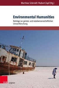 cover of the book Environmental Humanities: Beiträge zur geistes- und sozialwissenschaftlichen Umweltforschung