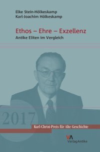 cover of the book Ethos – Ehre – Exzellenz: Antike Eliten im Vergleich