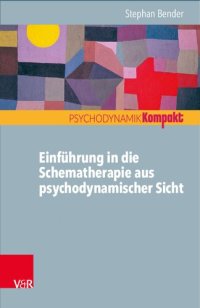 cover of the book Einführung in die Schematherapie aus psychodynamischer Sicht: Eine integrative, schulenübergreifende Konzeption