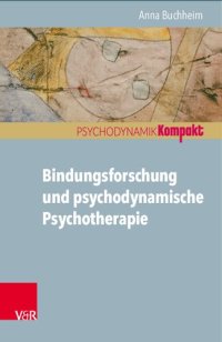 cover of the book Bindungsforschung und psychodynamische Psychotherapie