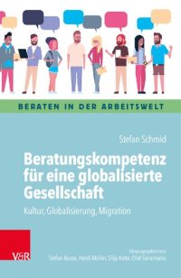 cover of the book Beratungskompetenz für eine globalisierte Gesellschaft: Kultur, Globalisierung, Migration