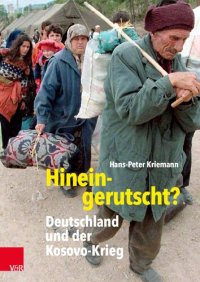 cover of the book Hineingerutscht?: Deutschland und der Kosovo-Krieg