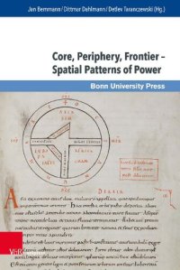 cover of the book Core, Periphery, Frontier – Spatial Patterns of Power