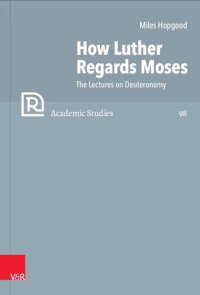 cover of the book How Luther Regards Moses: The Lectures on Deuteronomy