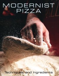 cover of the book Modernist Pizza - Techniques and Ingredients