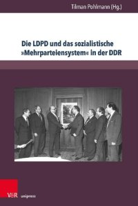 cover of the book Die LDPD und das sozialistische »Mehrparteiensystem« in der DDR