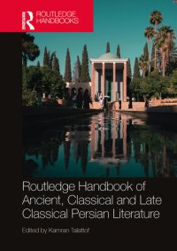 cover of the book Routledge Handbook of Ancient, Classical and Late Classical Persian Literature