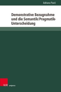 cover of the book Demonstrative Bezugnahme und die Semantik/Pragmatik-Unterscheidung