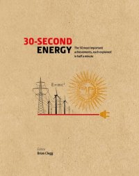 cover of the book 30-Second Energy: The 50 most fundamental concepts in energy, each explained in half a minute