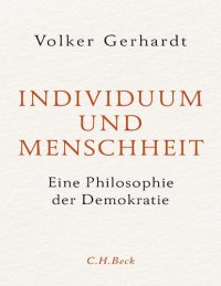 cover of the book Individuum und Menschheit eine Philosophie der Demokratie